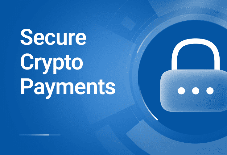 Secure Crypto Payments